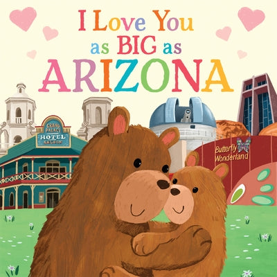 I Love You as Big as Arizona by Rossner, Rose