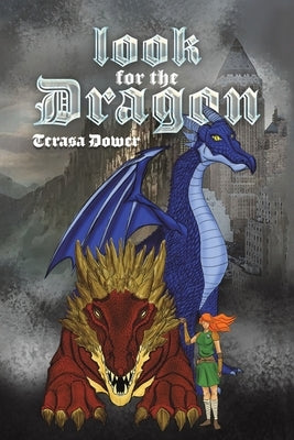Look for the Dragon by Dower, Terasa