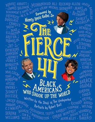 The Fierce 44: Black Americans Who Shook Up the World by Ball, Robert