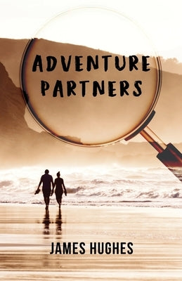 Adventure Partners by Hughes, James