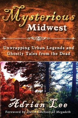 Mysterious Midwest by Lee, Adrian
