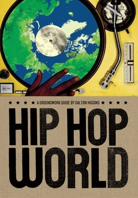 Hip Hop World by Higgins, Dalton
