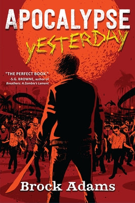 Apocalypse Yesterday by Adams, Brock