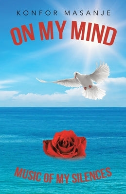 On My Mind: Music of My Silences by Masanje, Konfor
