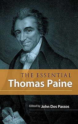 The Essential Thomas Paine by Paine, Thomas