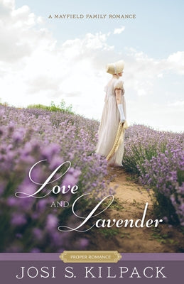 Love and Lavender, 4 by Kilpack, Josi S.