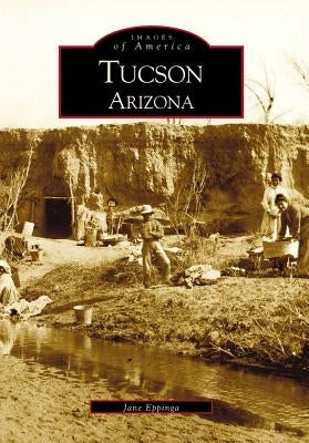 Tucson by Eppinga, Jane