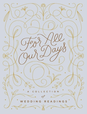 For All Our Days: A Collection of Wedding Readings by Farrugia, Mallory