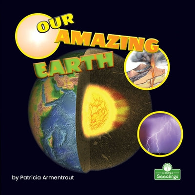 Our Amazing Earth by Armentrout, Patricia
