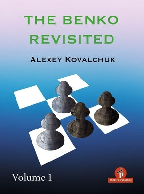 The Benko Revisited Volume 1 by Kovalchuk, Alexey