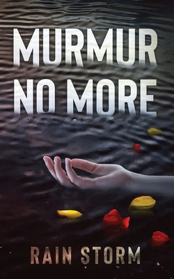 Murmur No More by Storm, Rain