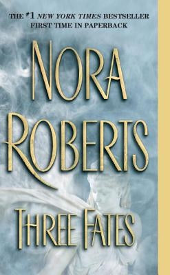 Three Fates by Roberts, Nora