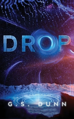 Drop by Dunn, G. S.