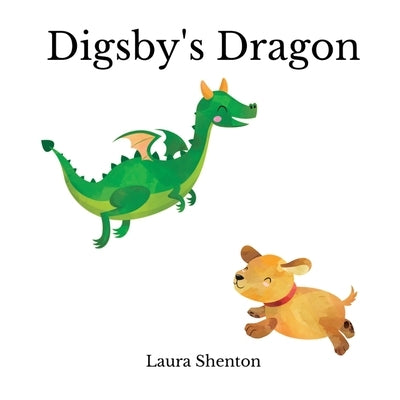 Digsby's Dragon by Shenton, Laura