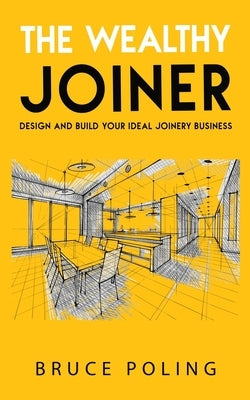 The Wealthy Joiner by Poling, Bruce