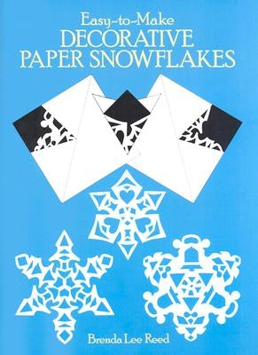 Easy-To-Make Decorative Paper Snowflakes by Reed, Brenda Lee