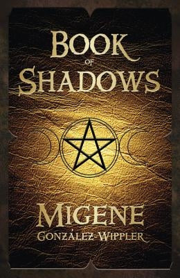 Book of Shadows by Gonzalez-Wippler, Migene