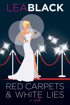 Red Carpets & White Lies by Black, Lea
