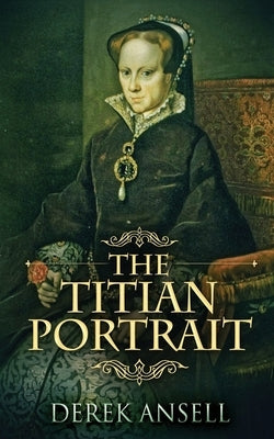 The Titian Portrait by Ansell, Derek