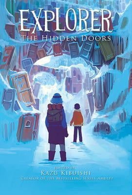 Explorer: The Hidden Doors by Kibuishi, Kazu