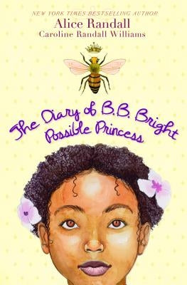 The Diary of B. B. Bright, Possible Princess by Randall, Alice