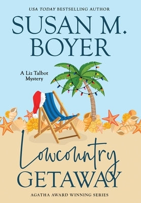 Lowcountry Getaway by Boyer, Susan M.