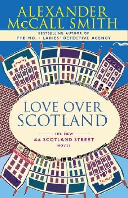 Love Over Scotland by Smith, Alexander McCall