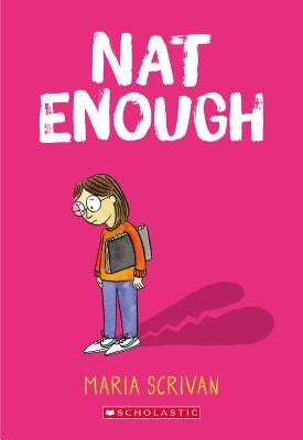 Nat Enough (Nat Enough #1), Volume 1 by Scrivan, Maria