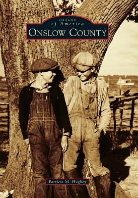 Onslow County by Hughey, Patricia M.