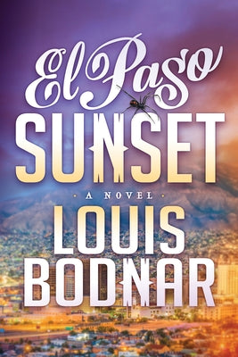 El Paso Sunset by Bodnar, Louis