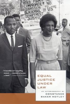 Equal Justice Under Law: An Autobiography by Motley, Constance Baker