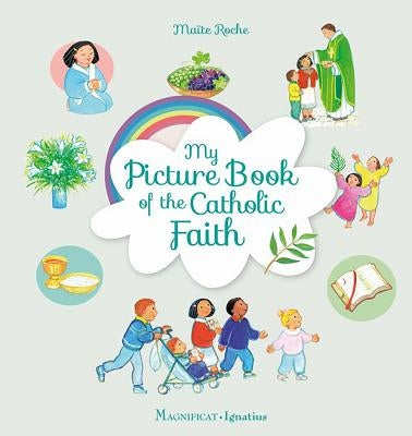 My Picture Book of the Catholic Faith by Roche, Maïte