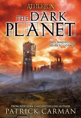 Atherton #3: The Dark Planet by Carman, Patrick