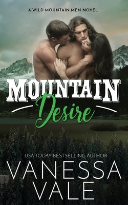 Mountain Desire by Vale, Vanessa