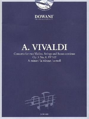 Vivaldi: Concerto for Two Violins, Strings and Basso Continuo in a Minor, Op. 3, No. 8, RV 522 by Vivaldi, Antonio