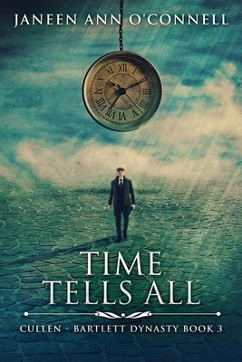 Time Tells All by O'Connell, Janeen Ann