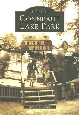 Conneaut Lake Park by Costello, Michael E.