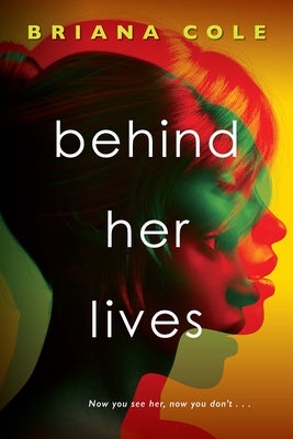 Behind Her Lives by Cole, Briana
