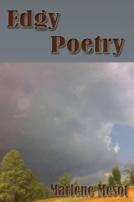 Edgy Poetry by Mesot, Marlene