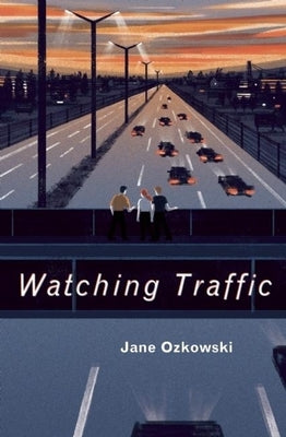 Watching Traffic by Ozkowski, Jane