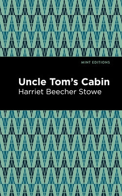 Uncle Tom's Cabin by Stowe, Harriet Beecher