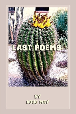 Last Poems by May, Doug