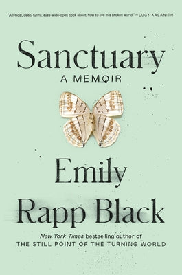 Sanctuary: A Memoir by Rapp Black, Emily