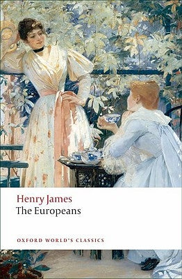 The Europeans: A Sketch by James, Henry, Jr.