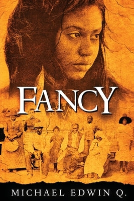 Fancy by Q, Michael Edwin