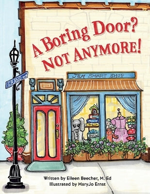 A Boring Door? Not Anymore! by Ed, Eileen Beecher M.