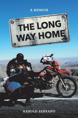The Long Way Home: A Memoir by Serrano, Harold