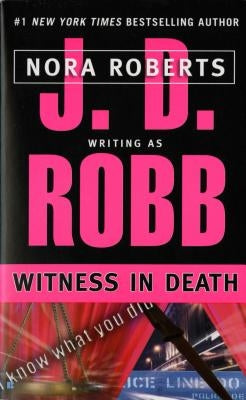 Witness in Death by Robb, J. D.