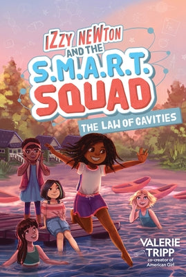 Izzy Newton and the S.M.A.R.T. Squad: The Law of Cavities (Book 3) by Tripp, Valerie