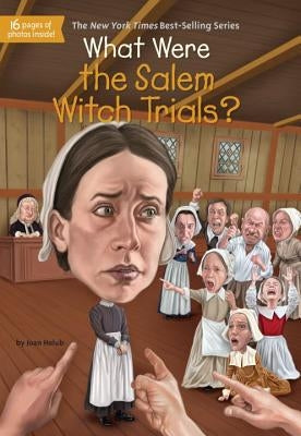 What Were the Salem Witch Trials? by Holub, Joan